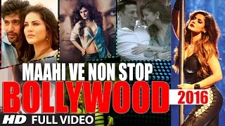 Maahi Ve - Nonstop Bollywood 2016